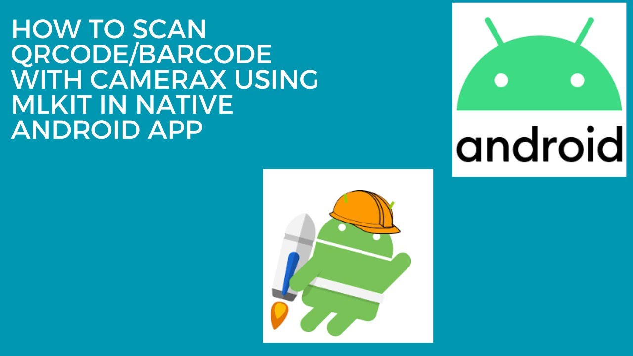 How to Scan QrCode/Barcode with CameraX using MLKit in Native Android App