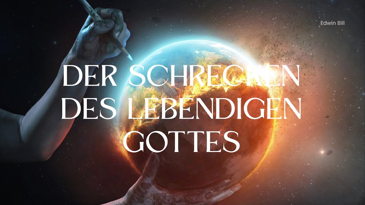 Der Schrecken des lebendigen Gottes | Edwin Bill