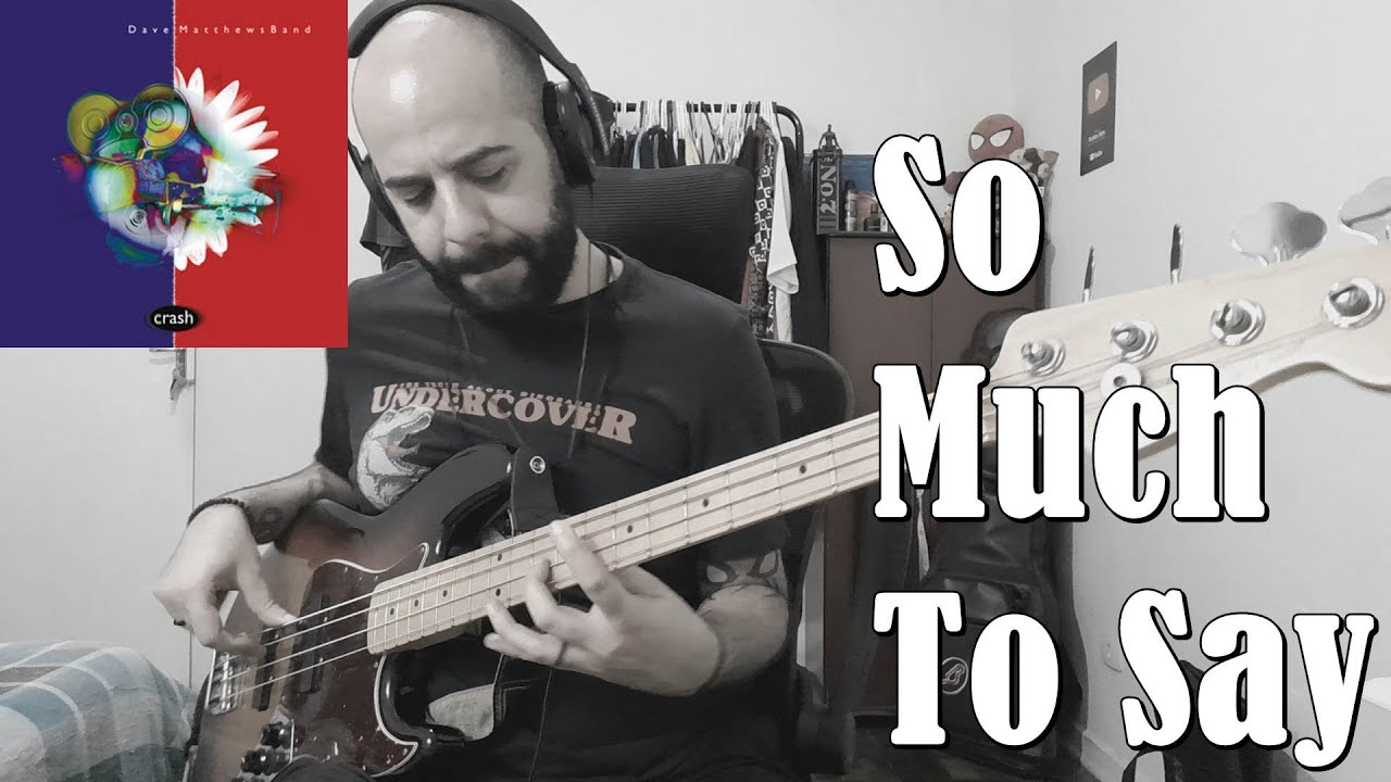So Much To Say (Dave Matthews Band) BASS COVER