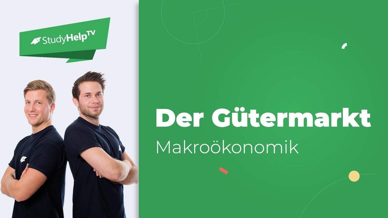 Das Grundmodell - der Gütermarkt in der Makroökonomik |StudyHelp