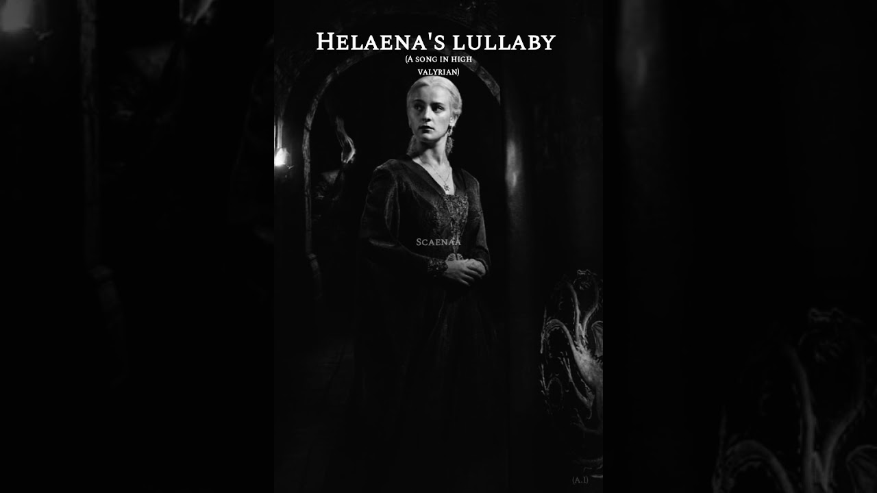 Helaena's Lullaby (A song in High Valyrian) #hotd #houseofthedragon #helaenatargaryen #fyp #got