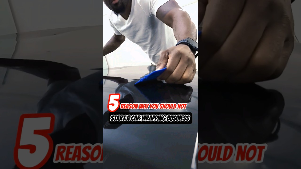 Watch This Before You START A Car Wrapping Business