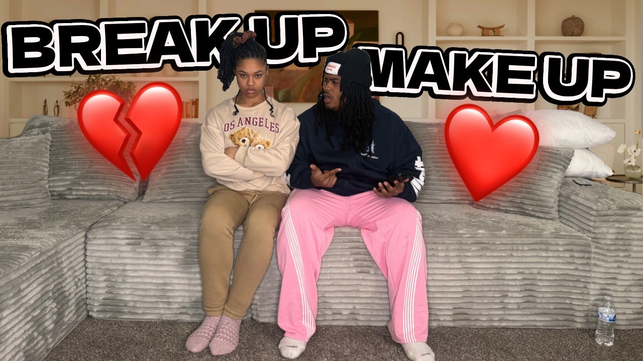 BREAKUP 💔 OR MAKEUP ❤️