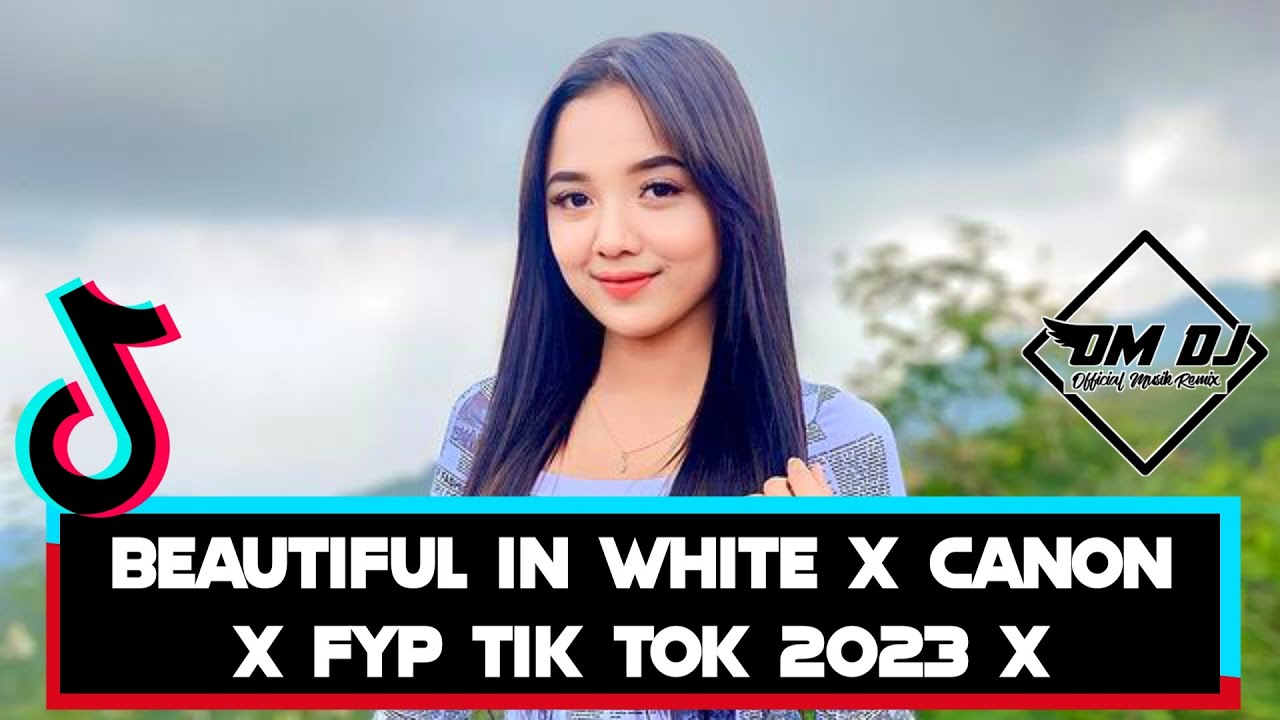 BEAUTIFUL IN WHITE X CANON (DH REMIX) FYP TIK TOK 2023