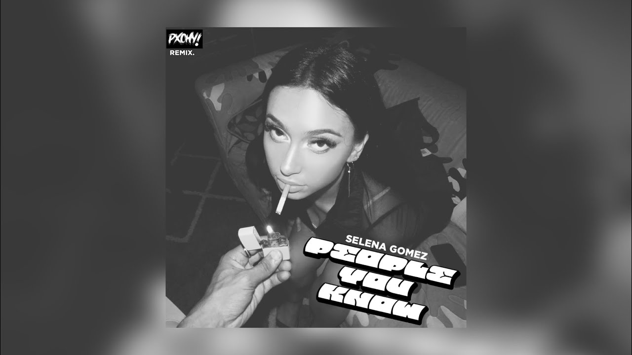 Selena Gomez - People you know (PXCHY! RAWSTYLE / HARDSTYLE REMIX)