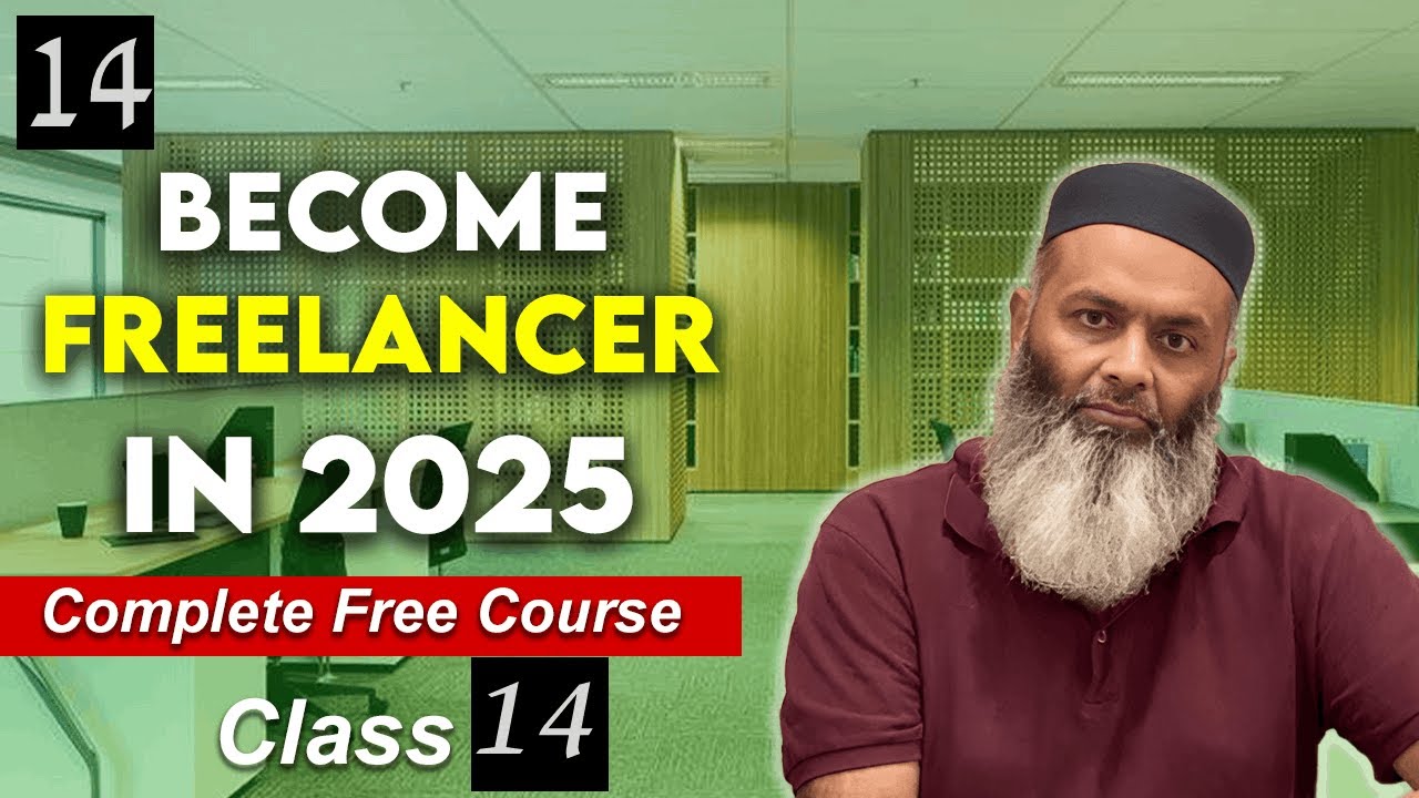 14- Become a Freelancer in 2025 , Lecture -14