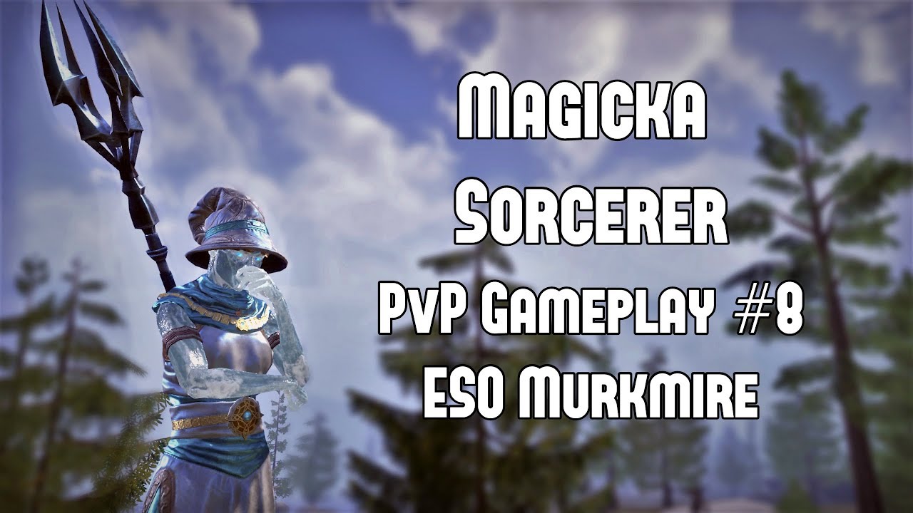 Magicka Sorcerer PVP Gameplay #8 | ESO Murkmire
