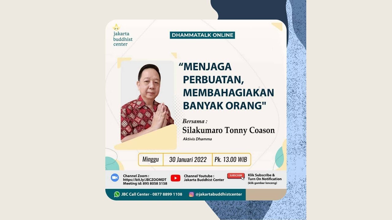 [Sunday Dhamma Talk] Menjaga Perbuatan, Membahagiakan Banyak Orang - Silakumaro Tonny Coason