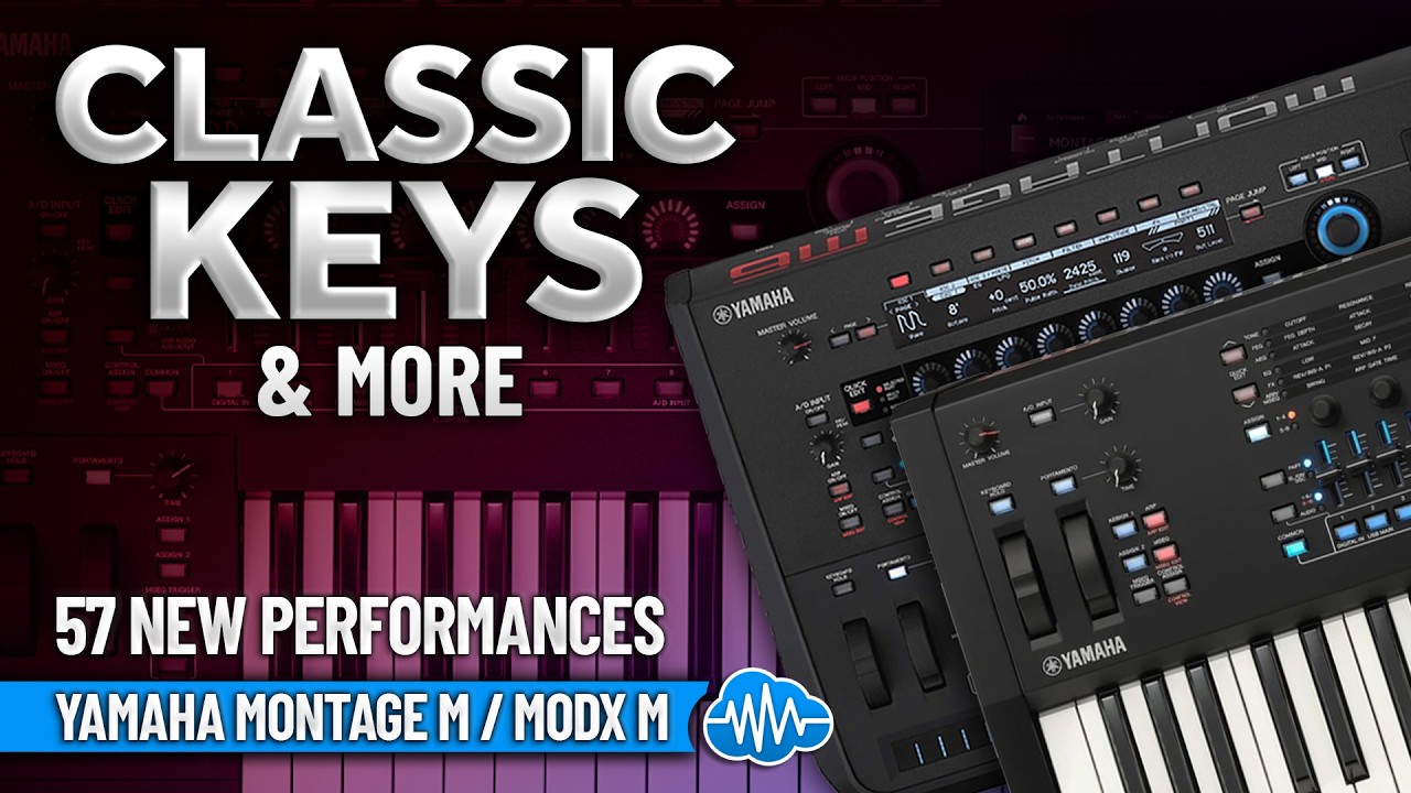 YAMAHA MODX - MONTAGE SERIES ♫ 57 Custom Performances ► CLASSIC KEYS & MORE