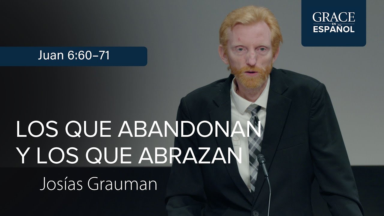 Juan 6:60–71 | Los que abandonan y los que abrazan | Josías Grauman