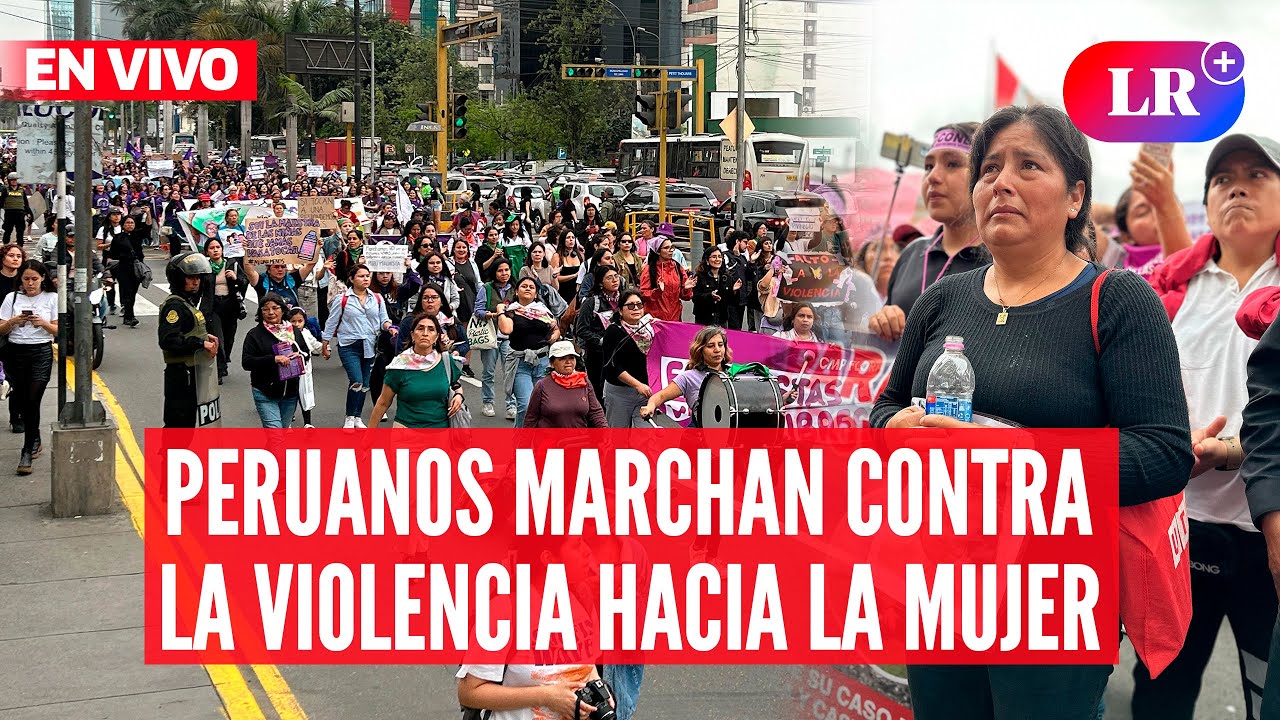 MARCHA 25N: PERUANOS se movilizan contra la VIOLENCIA hacia la MUJER  | #EnVivoLR