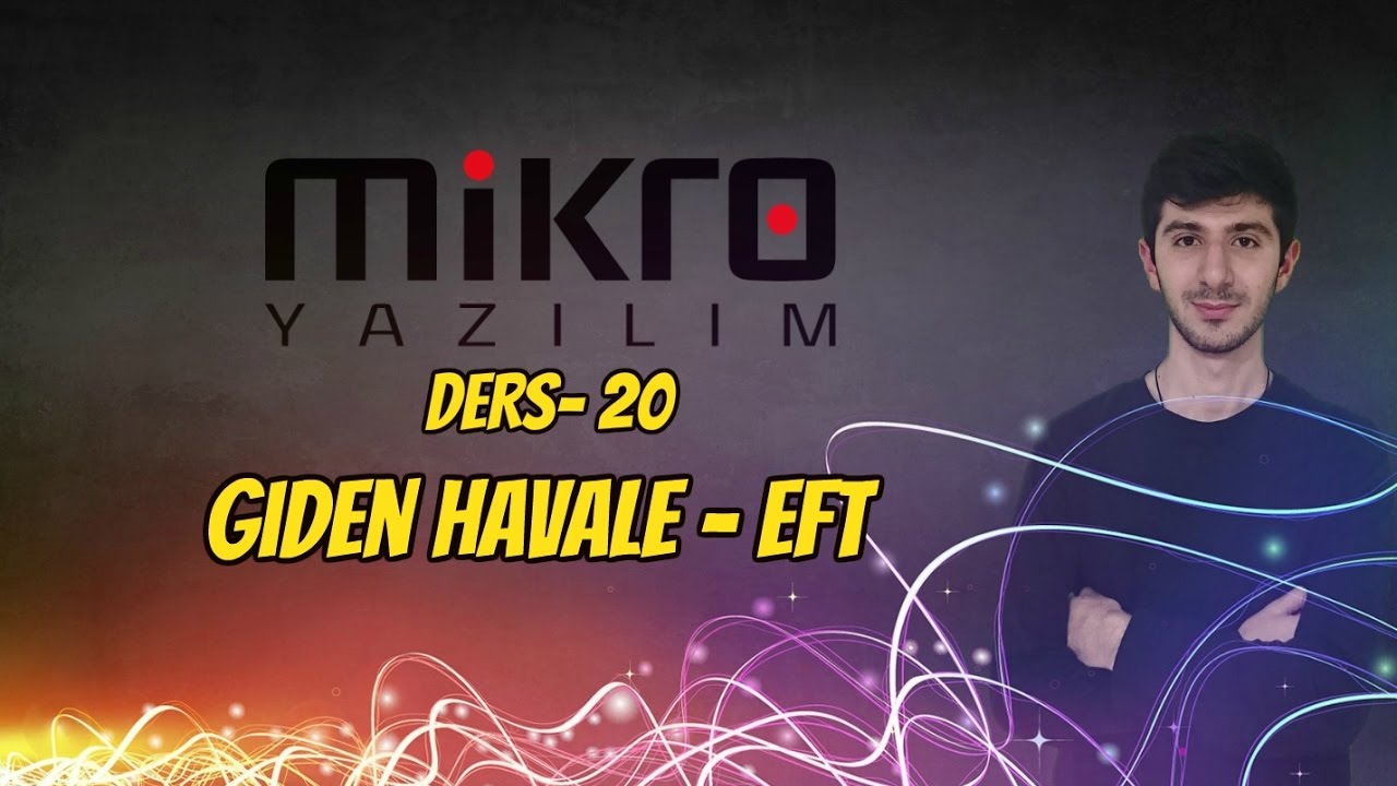 Mikro Yazılım Ön Muhasebe Ders 20 Giden Havale - EFT