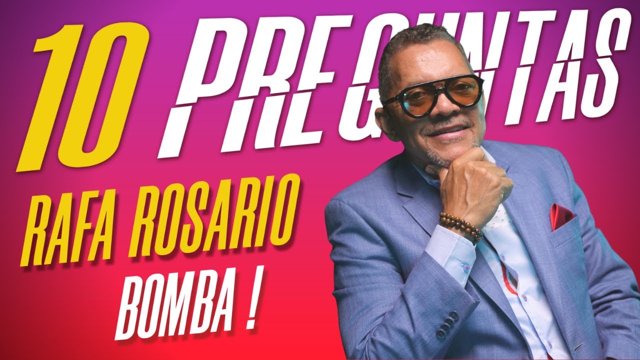 RAFA ROSARIO 10 PREGUNTAS POR JUNIOR CABRERA