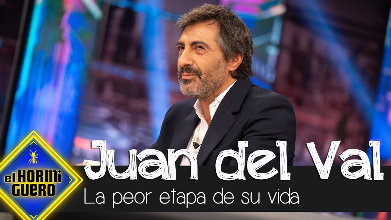 Juan del Val confiesa la peor etapa de su vida: 