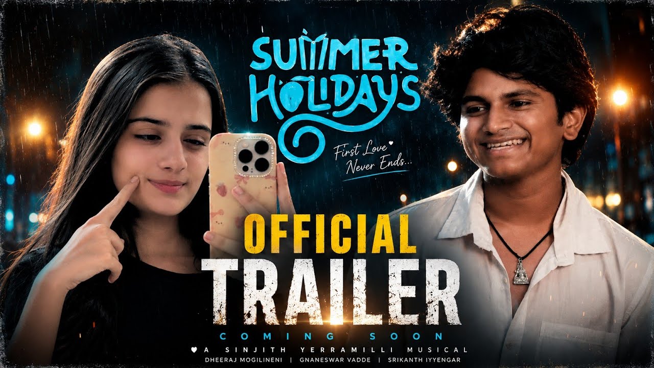 Summer Holidays - Telugu Official Trailer | Rohan | Khushi | Vasuki Anand | Srikar Nayan G 