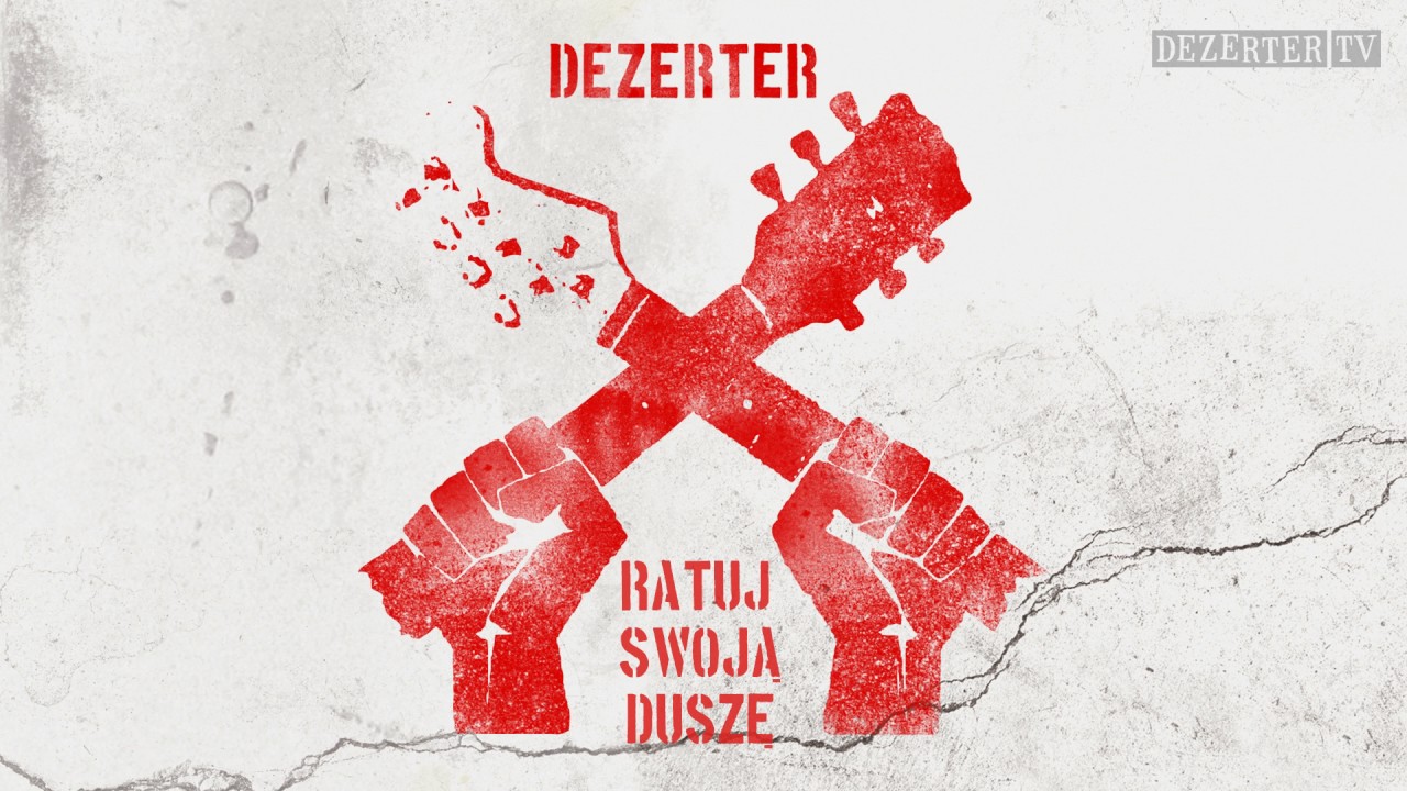 Dezerter - Ratuj swoją duszę (official audio)