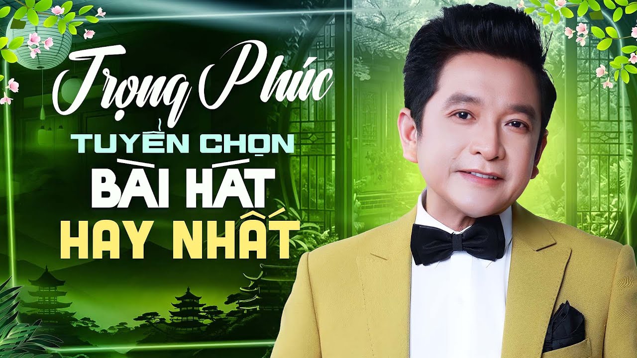 Trọng Phúc Và Hành Trình Hoài Cổ | Album Tuyển Chọn Những Bài Hát Hay Nhất