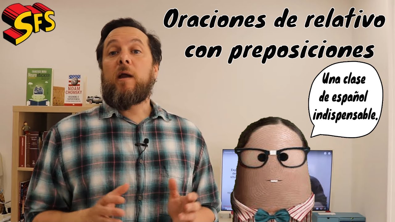 171. C&oacute;mo usar las oraciones de relativo👍 con preposiciones 😀