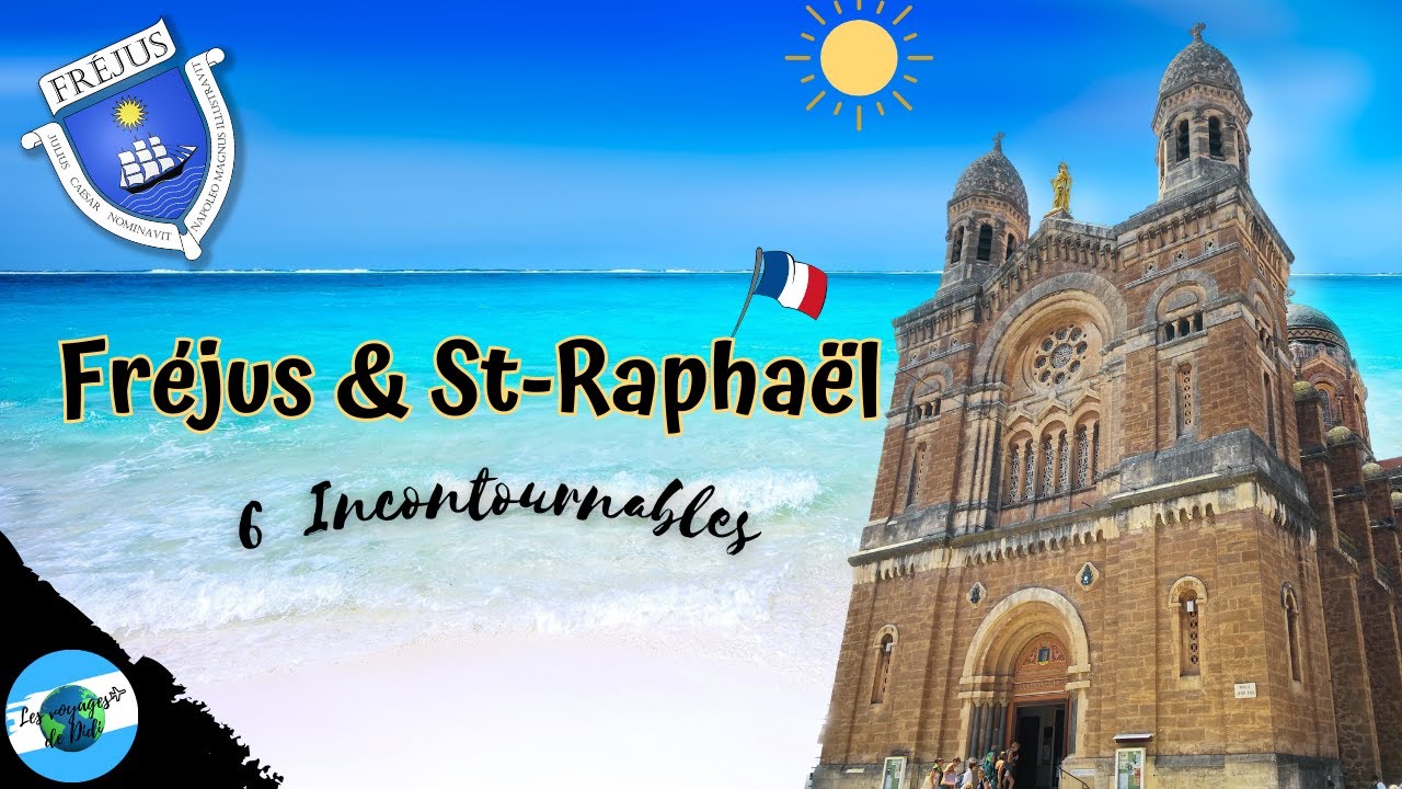 🇫🇷 Fréjus et Saint-Raphaël (France) - 6 Incontournables