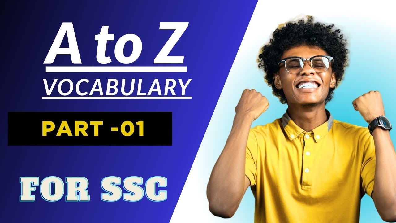 AtoZ vocab part 01/A words Collection previous year ahead of SSC