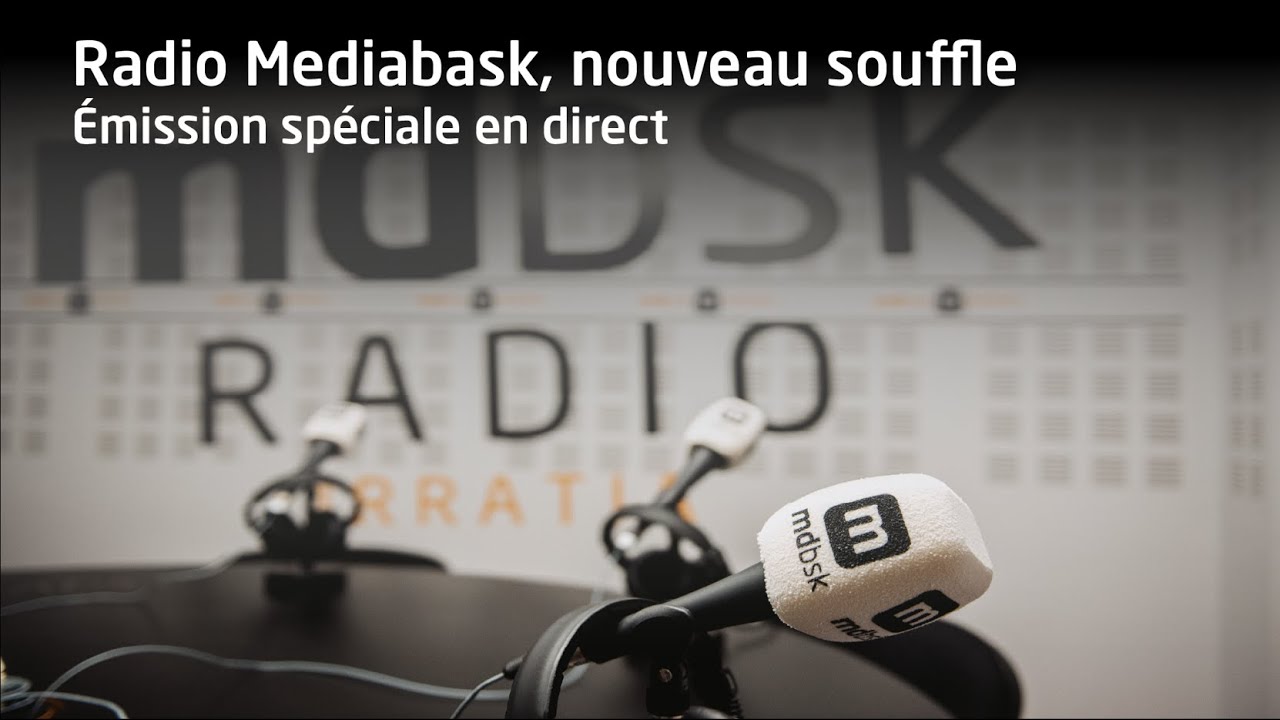 🎙 Radio Mediabask, nouveau souffle : émission spéciale en direct