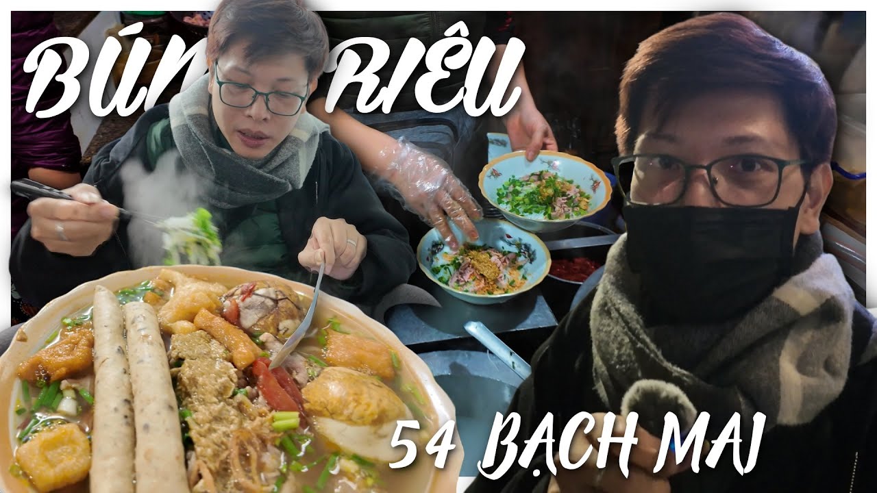 [Bomman Vlog 62] Qu&aacute;n B&uacute;n Ri&ecirc;u Huyền Thoại 54 Bạch Mai Cực Ngon, Cực Đỉnh
