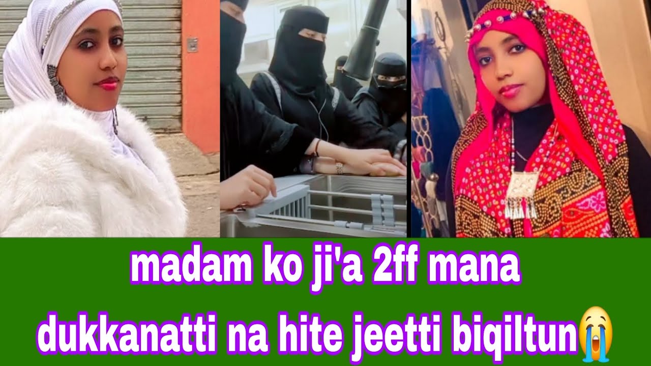 Madam ko ji'a 2ff mana dukkana kan nyaata fi dhugaati kheessa hin jirretti na hite na darara turte😭