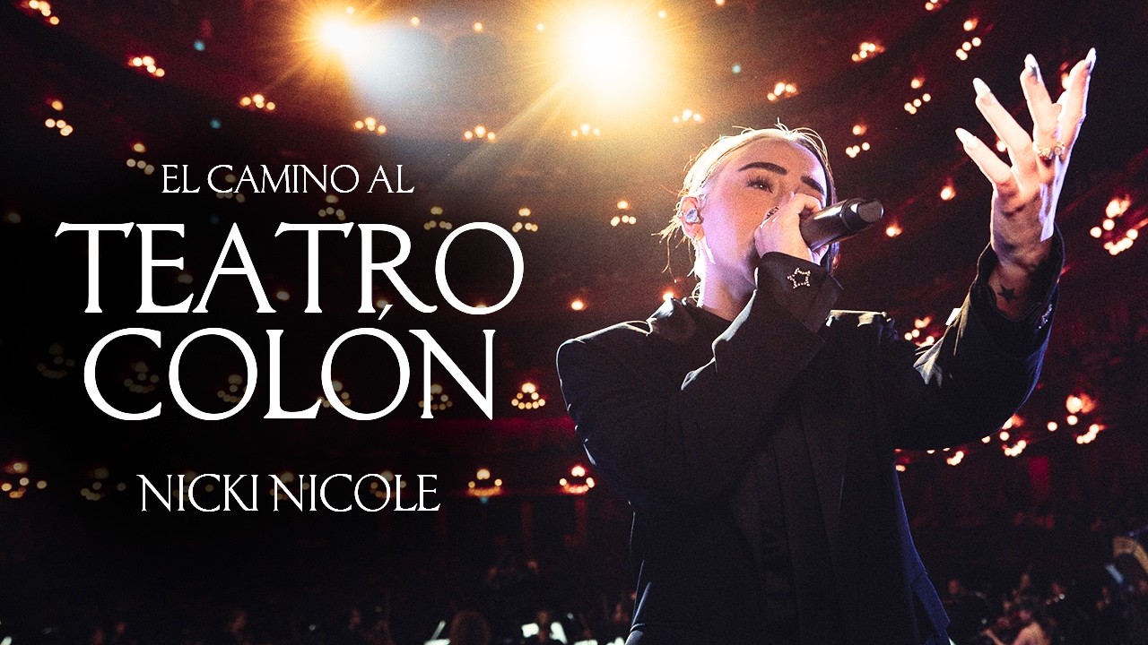 Nicki Nicole - CAMINO AL TEATRO COL&Oacute;N