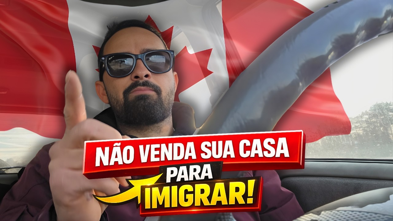 Vai vender tudo pra imigrar? Assiste isso antes