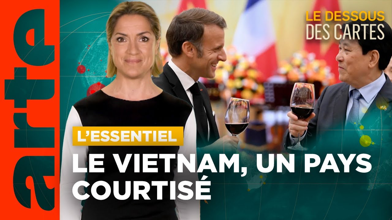 Vietnam : un pays courtisé | L'Essentiel du Dessous des Cartes | ARTE