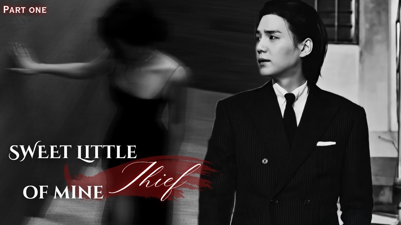 #01 || Sweet Little Thief of mine || Part one || Series || Yoongi ff || BTS FF || @AuthorMaschera 