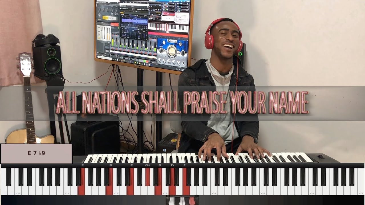 ALL NATIONS SHALL PRAISE YOUR NAME - PIANO