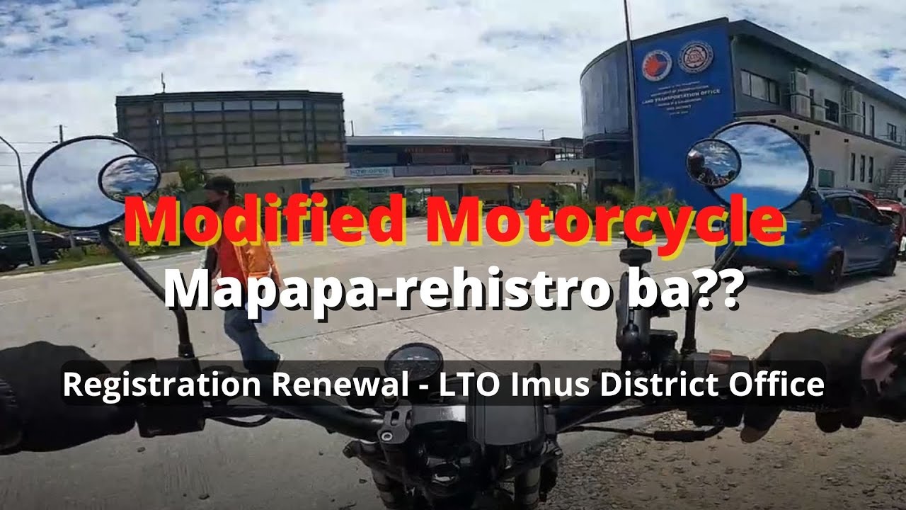 Modified Motorcycle LTO Registration Renewal - LTO Imus