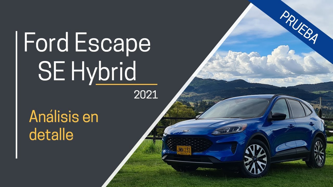 Ford Escape SE Hybrid 2021 - Prueba & Análisis en Detalle