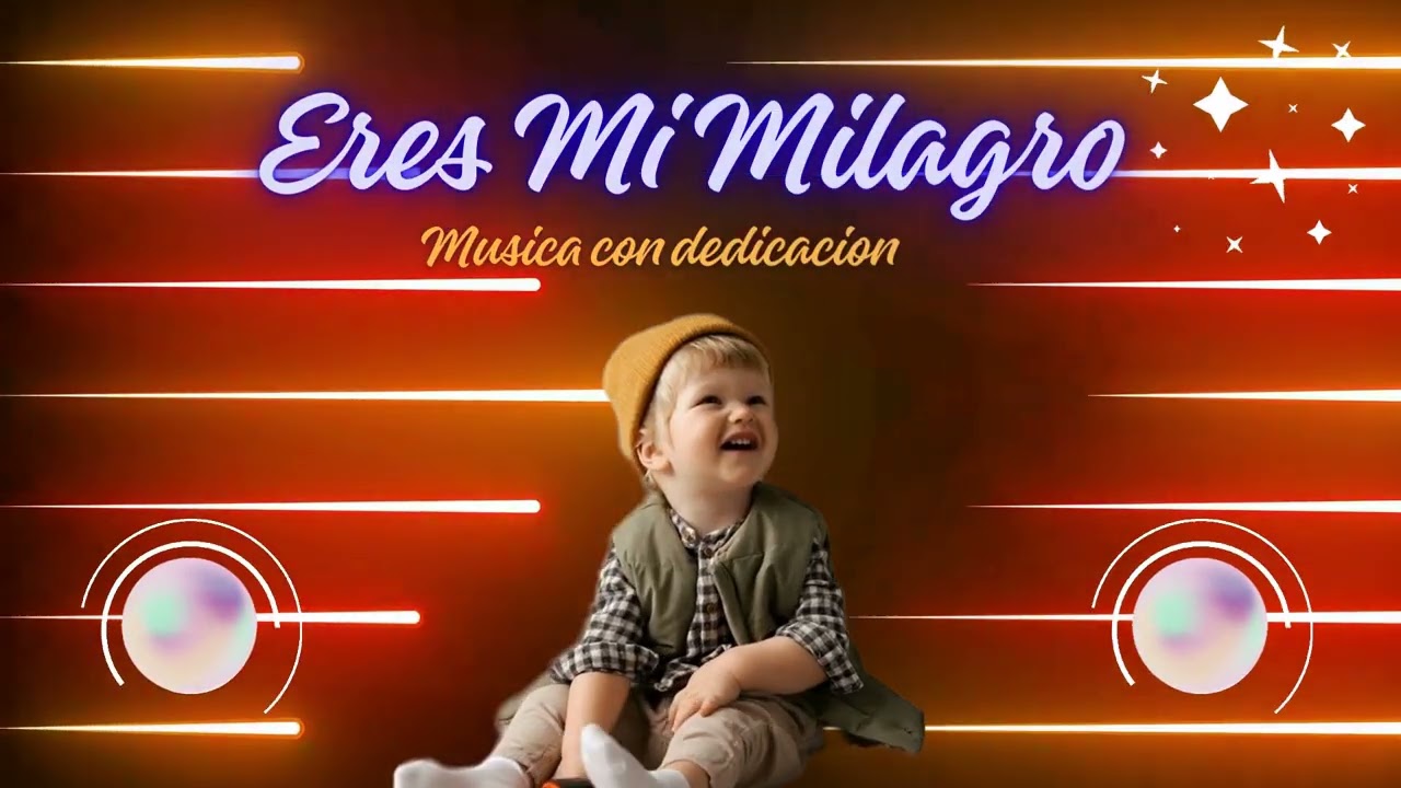 Eres Mi Milagro – Canción Cristiana Dedicada a un Hijo | Música con Dedicación 💛