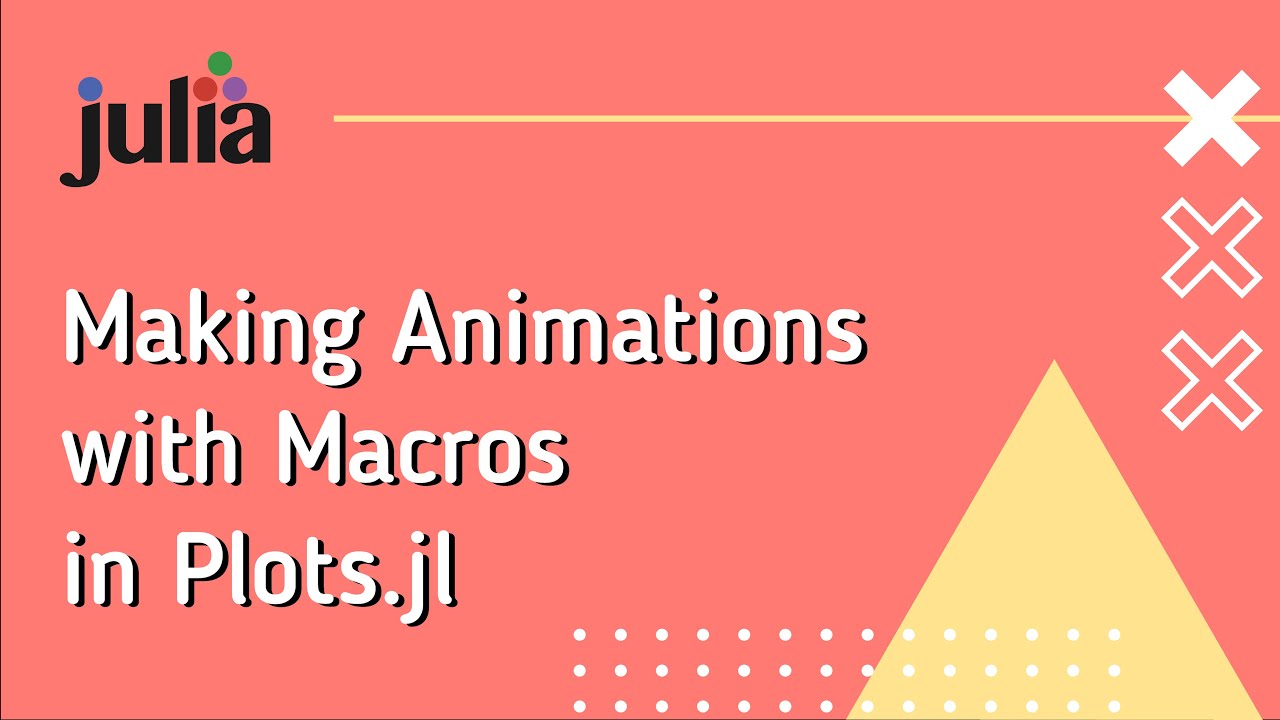 Julia: Making Animations with Macros in Plots