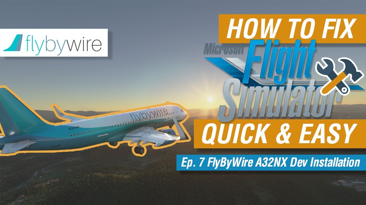 [TUTORIAL] FlyByWire A32NX Dev version Installation in MSFS 2020 Quick & Easy | Ep. 7  [HD]