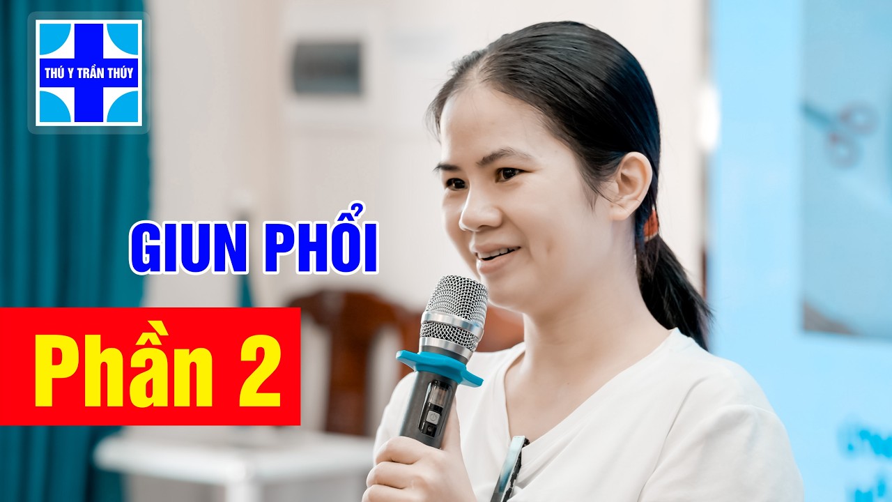 Bác sĩ thú y Trần Thúy về giao lưu cùng bà con [Phần 2]: Bệnh giun phổi trên lợn