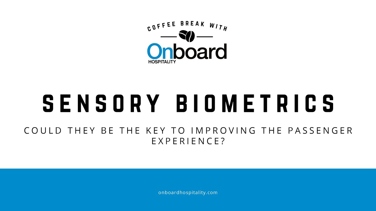 Sensory Biometrics with Dr Stathis Kefallonitis | Onboard Hospitality Coffee Break ☕️