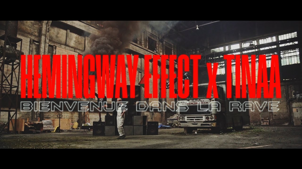HEMINGWAY EFFECT x TINAA - BIENVENUE DANS LA RAVE