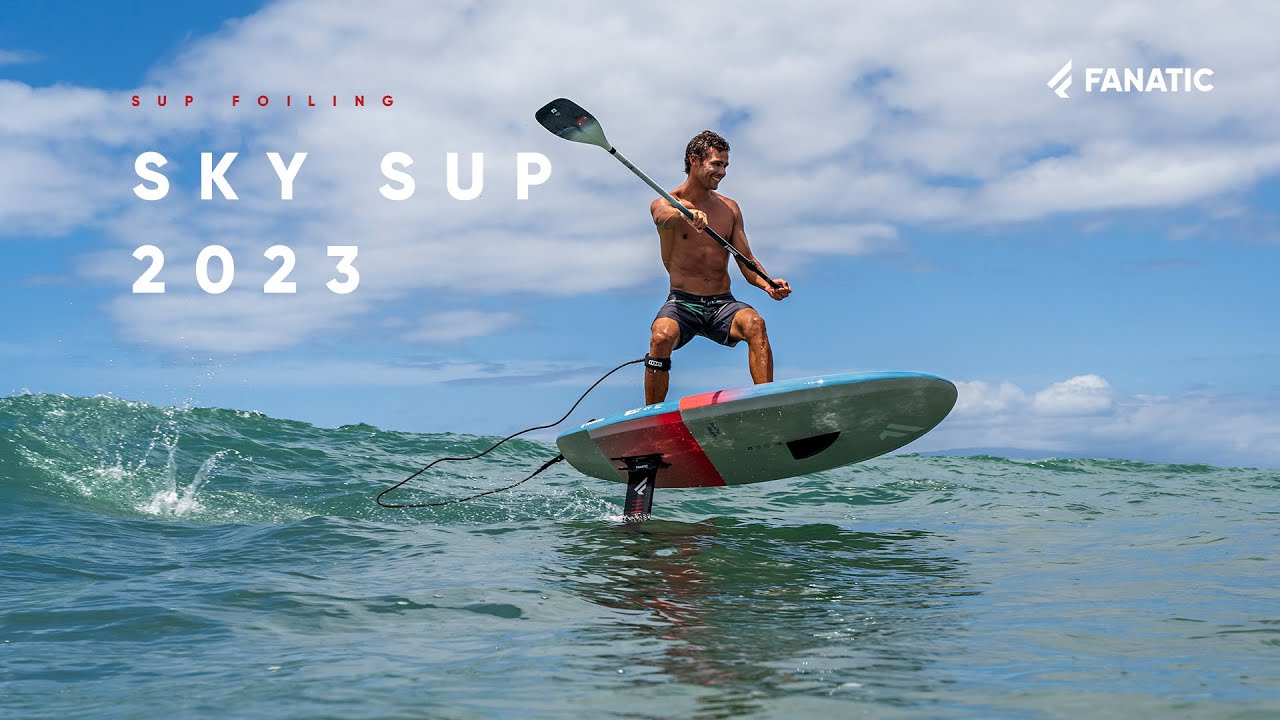 Fanatic Sky SUP 2023 - SUP Foiling - Product Clip