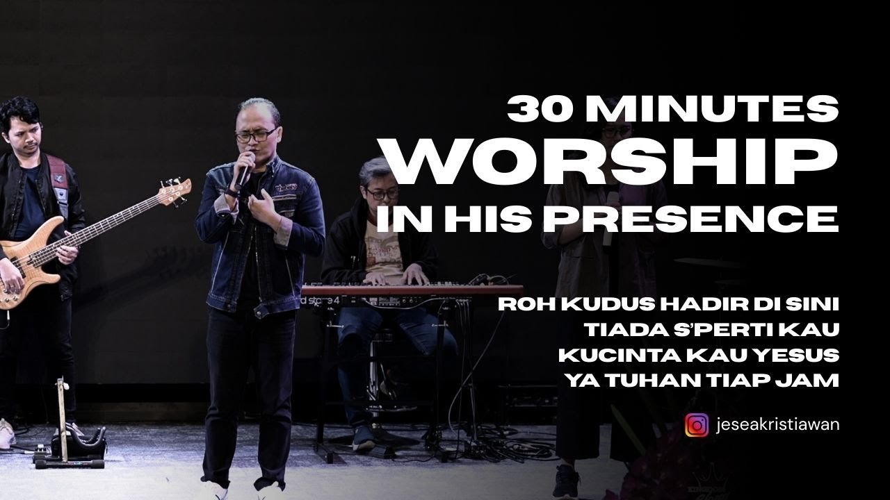 30 Menit Menyembah Dalam Hadirat Tuhan Ep.12 || Jesea Kristiawan || KOG Church
