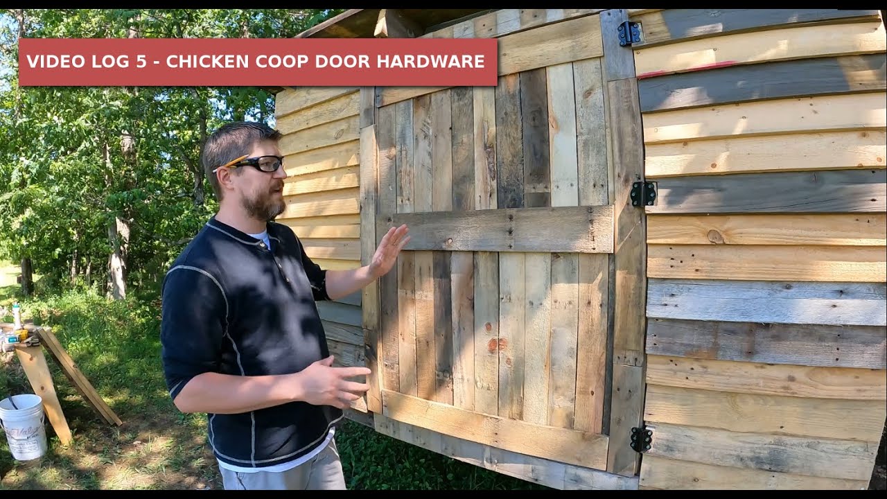 Video Log 5 - Chicken Coop Door Hardware