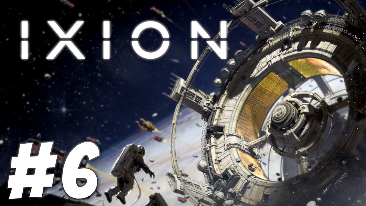 The Next Great Leap - IXION (Part 6)