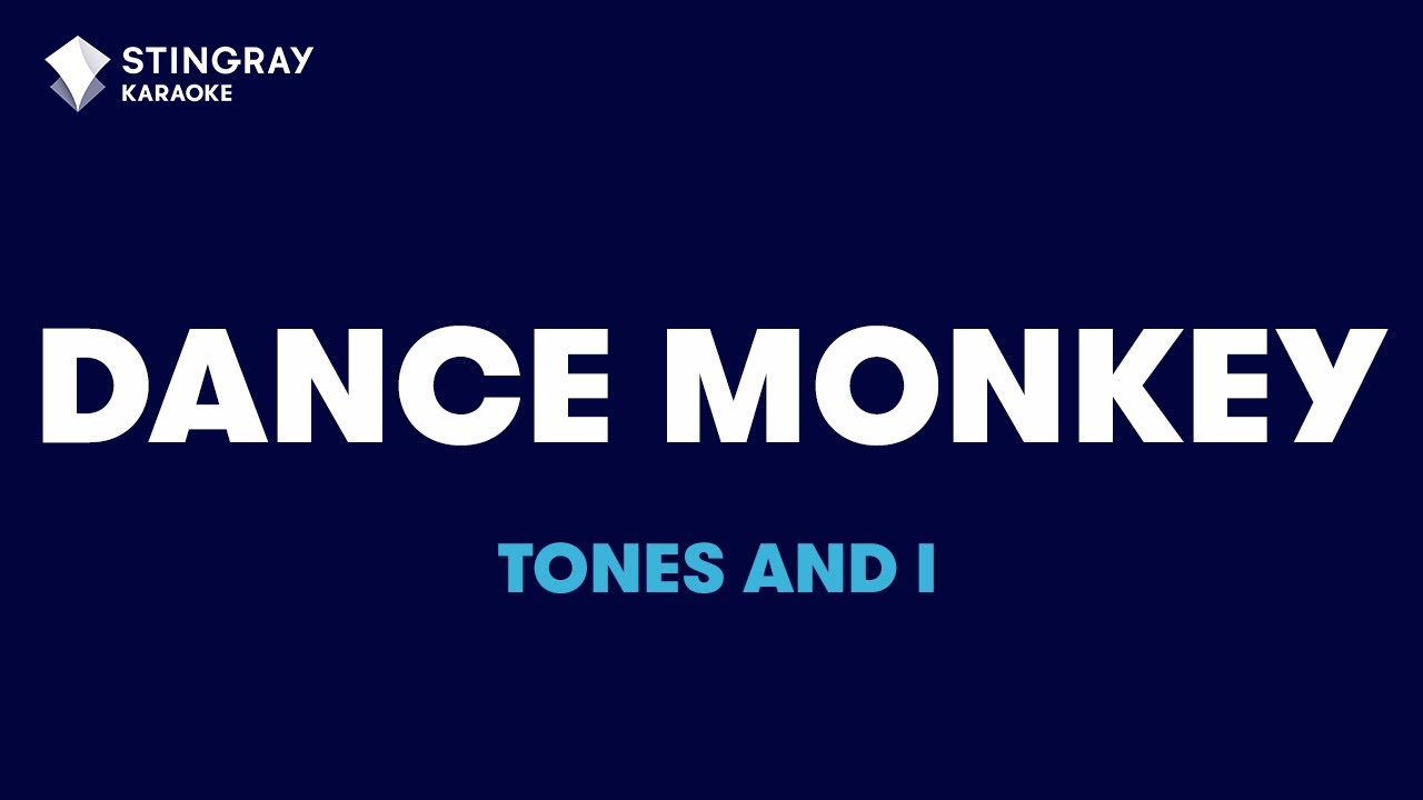 Dance Monkey : Tones and I | Karaoke with Lyrics