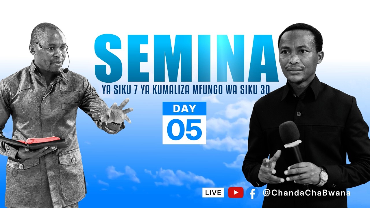 KARIBU KATIKA SEMINA YA SIKU 7 YA KUMALIZA MFUNGO WA SIKU 30(05)