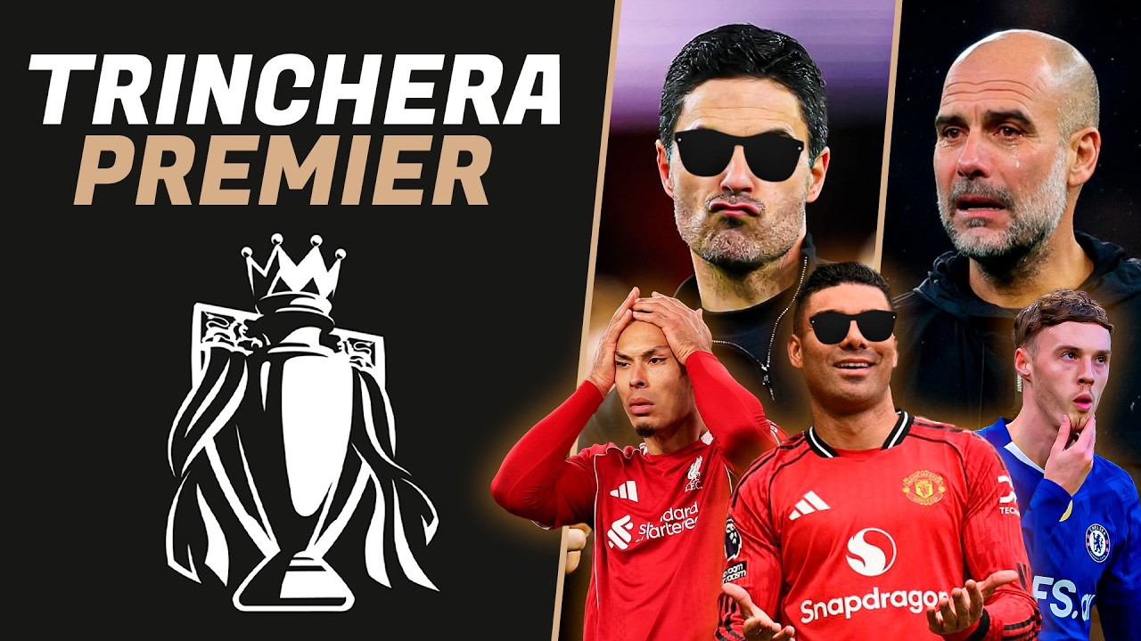 🔴 Arsenal se escapa del City + United no para + Pinchan Liverpool y Chelsea | TRINCHERA PREMIER