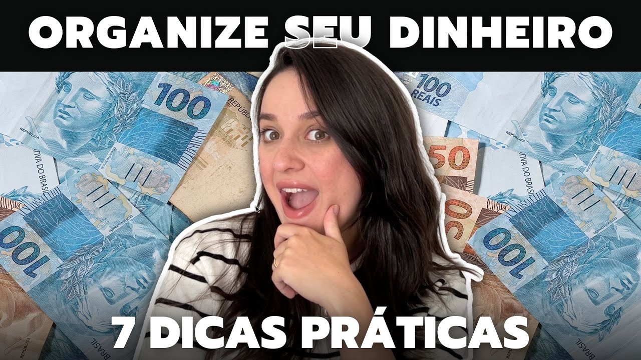 COMO ORGANIZAR SEU DINHEIRO AINDA ESSE ANO | 7 DICAS PARA SE ORGANIZAR FINANCEIRAMENTE