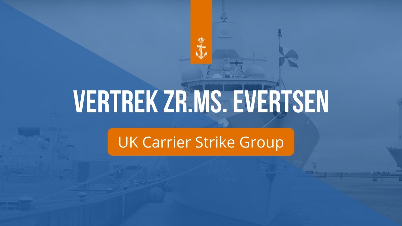 Zr.Ms. Evertsen sluit aan bij UK Carrier Strike Group | Koninklijke Marine
