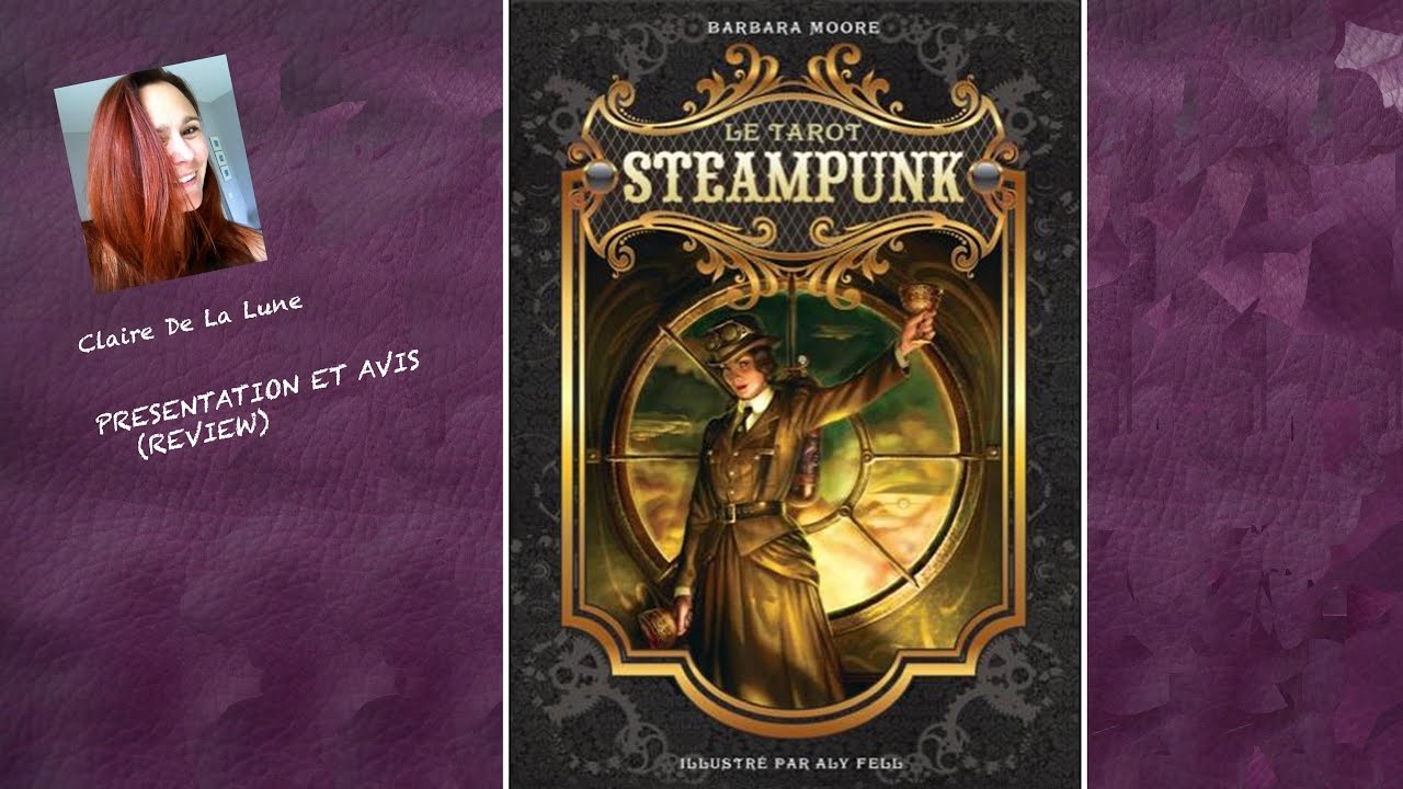 Le Tarot Steampunk - B. Moore, A. Fell (review, video)